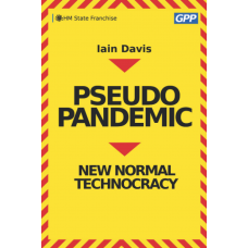 Pseudopandemic : New Normal Technocracy Pseudopandemic : New Normal Technocracy