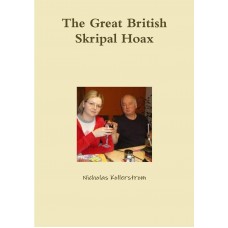 The Great British Skripal Hoax The Great British Skripal Hoax
