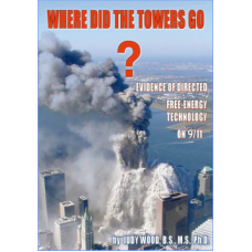 Where Did The Towers Go? By Dr Judy Wood Where Did The Towers Go? By Dr Judy Wood